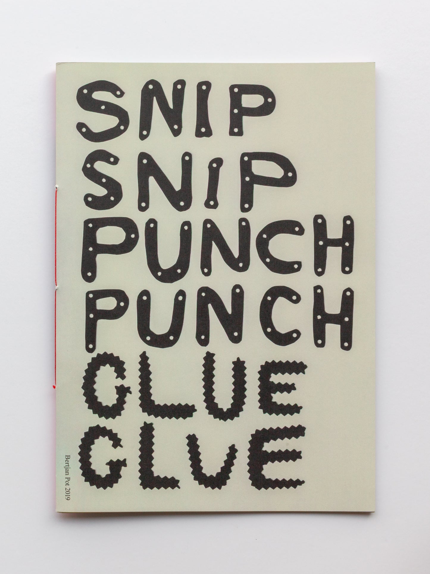 SNIP SNIP * PUNCH PUNCH * GLUE GLUE | 2019